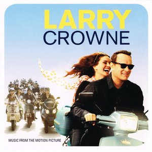 Larry Crowne: Music From The Motion Picture