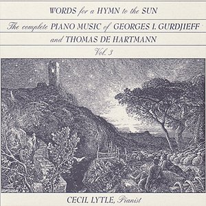 Image for 'GURDIJEFF / DE HARTMANN: Words for a Hymn to the Sun, The Complete Piano Music of Georges Gurdjieff & Thomas de Hartmann, Vol. 3'