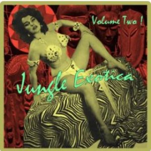Jungle Exotica, Vol. 2