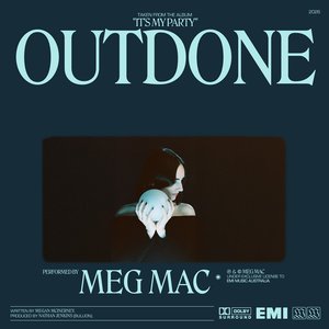 MEG MAC - Outdone Lyrics - Zortam Music