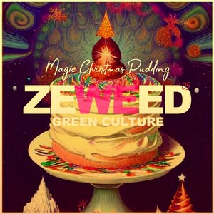 Zeweed 05 (Magic Christmas Pudding Green culture)