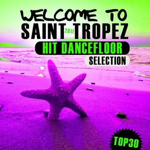 Welcome to Saint Tropez 2011 - Only Hits