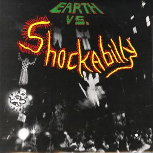 Earth Vs. Shockabilly (2008 Re-Masters)