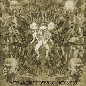 Metamorphoses of Sickness