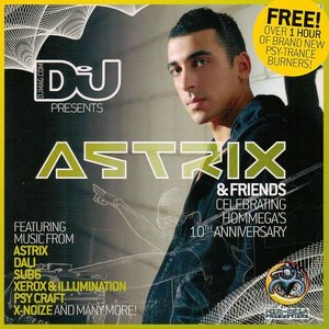 DJ Magazine Presents Astrix & Friends