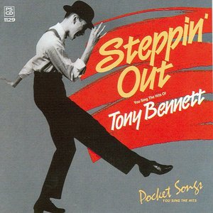 Steppin' Out - The Hits Of Tony Bennett