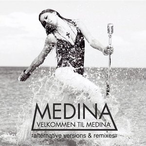 Velkommen til Medina (Alternative Versions & Remixes)