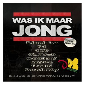 Was Ik Maar Jong (feat. Ft, Thb, JAYdeB, Rise-L, Mozis.B, Finke & Donavey)