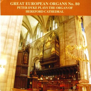 Great European Organs No. 80 / The Organ of Hereford Cathedral