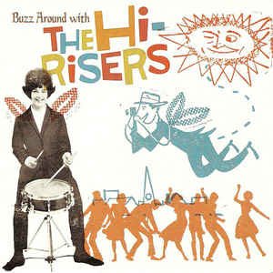 Buzz Around With The Hi-Risers