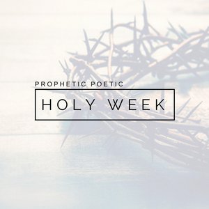 HOLY WEEK
