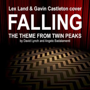 Falling (Theme from Twin Peaks) [feat. Lex Land]