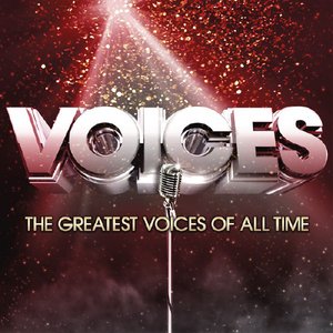 Voices: The Greatest Voices Of All Time