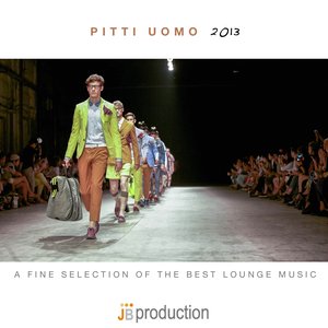 Pitti Uomo 2013 (Fashion Lounge Music)