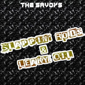 Slappin' Rods & Leaky Oil