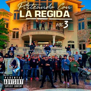 Pisteando Con La Regida  (Vol. 3)