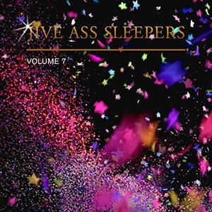 Jive Ass Sleepers Vol. 7