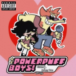 POWERPUFF BOYS!
