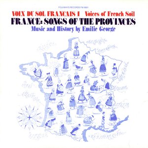 Voix du Sol Français, Vol. 1: France: Songs of the Provinces