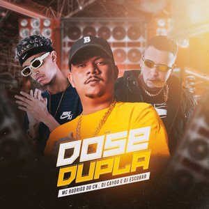 Dose Dupla