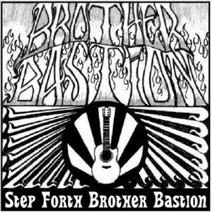 Step Forth Brother Bastion
