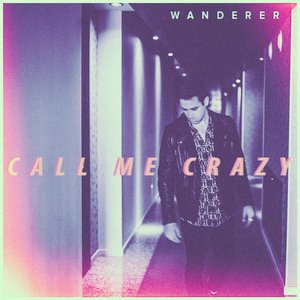Call Me Crazy