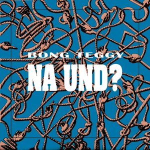 Na und?