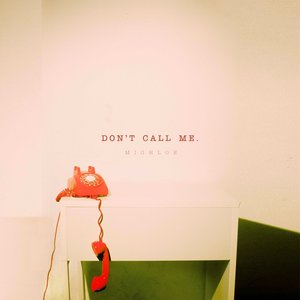 Don't Call Me - Single