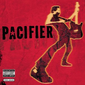 Pacifier [Explicit]