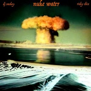 Nuke Water