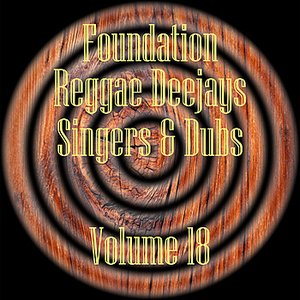 Foundation Deejays Singers & Dubs Vol 18