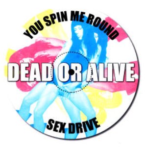 You Spin Me Round / Sex Drive
