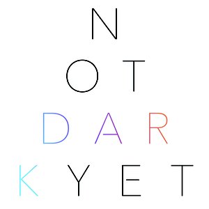 Not Dark Yet