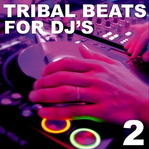 Tribal Beats for DJ's - Vol. 2