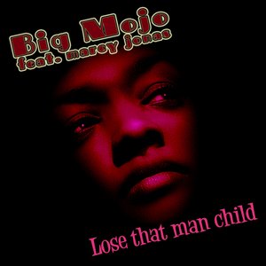 Lose That Man Child (feat. Marcy Jonas)