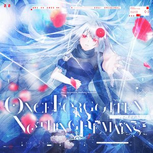 Once Forgotten, Nothing Remains