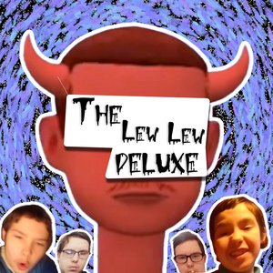 The Lew Lew (Deluxe)