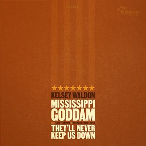 Mississippi Goddam / They'll Never Keep Us Down