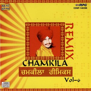 Chamkila Remix - Vol .6