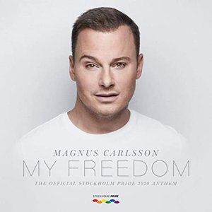 My Freedom (The Official Stockholm Pride 2020 Anthem)