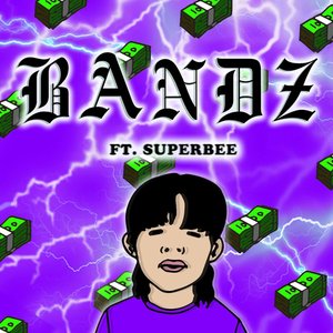 BANDZ (Feat. SUPERBEE)