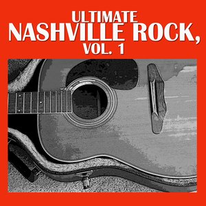 Ultimate Nashville Rock, Vol. 1