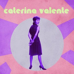 Presenting Caterina Valente