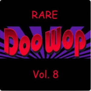 Eugene Church & The Fellows - Rare Doo Wop, Vol. 8 - Zortam Music