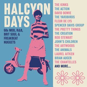 Halcyon Days: 60s Mod, R&B, Brit Soul & Freakbeat Nuggets