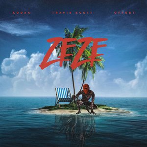 ZEZE (feat. Travis Scott & Offset) - Single