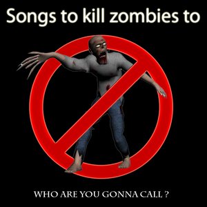 Image for 'Songs To Kill Zombies To'