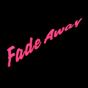 Image for 'Fade Away'