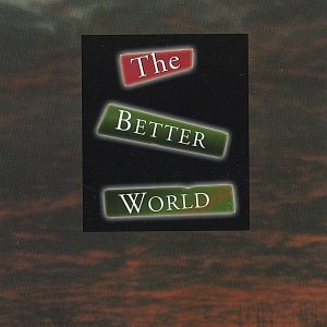 The Better World