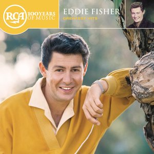 Eddie Fisher: Greatest Hits (Remastered)